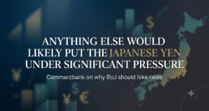 Anything else would likely put the Japanese Yen under significant pressure Commerzbank on why BoJ should hike rates
