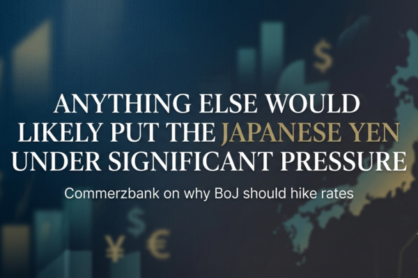 Anything else would likely put the Japanese Yen under significant pressure : Commerzbank on why BoJ should hike rates