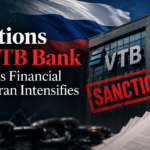 U.S. Sanctions Russia’s VTB Bank Over Iran Ties as Financial Pressure on Tehran Intensifies